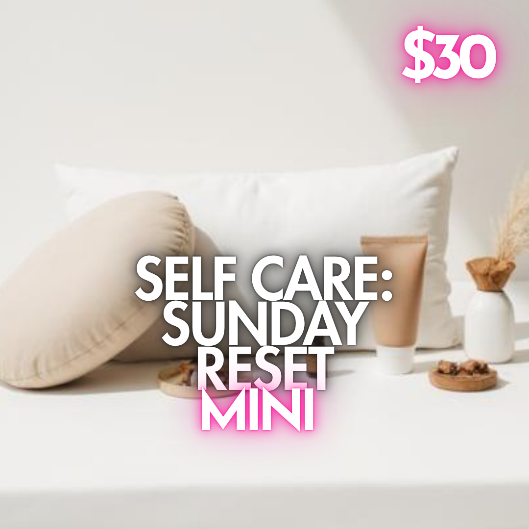 Self Care: SUNDAY RESET: Mini