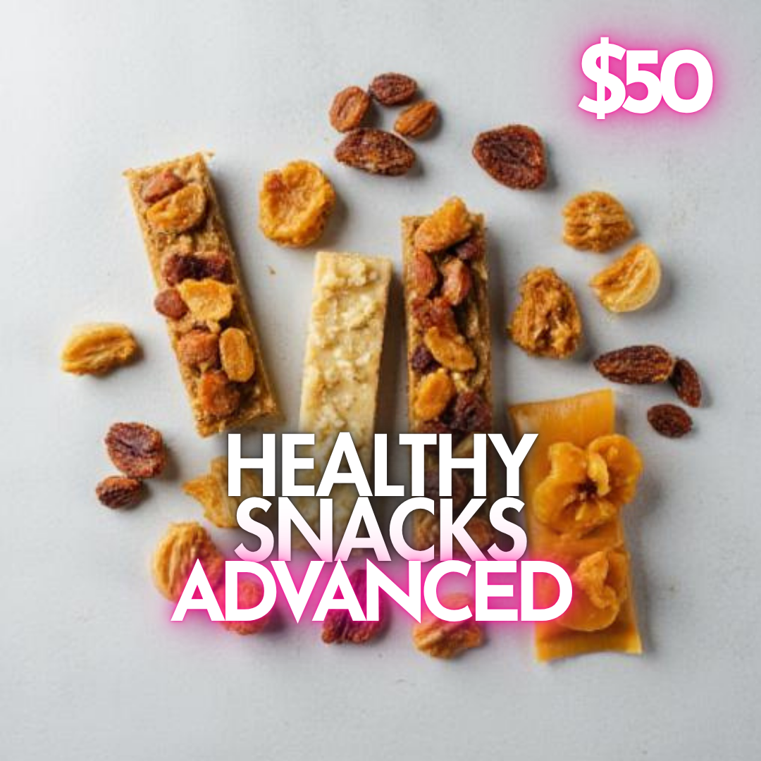 Healthy Snacks: Advanced